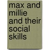 Max and Millie and their social skills door Joke Wit