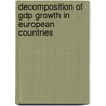 Decomposition Of Gdp Growth In European Countries by J.P. Verbruggen