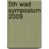 5th Wad Symposium 2009