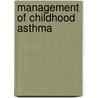 Management of childhood asthma door A.W.A. Kamps