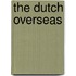 The Dutch Overseas