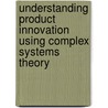Understanding product innovation using complex systems theory by K. Frenken