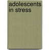 Adolescents in stress by N.M. Bosch