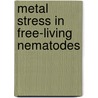 Metal stress in free-living nematodes door M.S.J. Arts