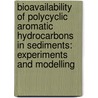 Bioavailability of polycyclic aromatic hydrocarbons in sediments: Experiments and modelling door J.J.H. Haftka