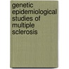 Genetic Epidemiological Studies of Multiple Sclerosis by I.A. Hoppenbrouwers