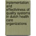 Inplementation and effectiviness of quality systems in Dutch health care organizations