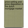 Price-setting and price disposition in the Dutch mortgage market door W. Hassink