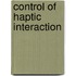 Control of haptic interaction