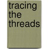 Tracing the Threads door K.J.D. Waldron