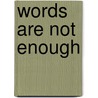 Words are not enough door Lev