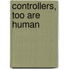 Controllers, too are human door C.P. Lewy