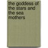 The Goddess of the Stars and the Sea Mothers