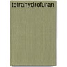 Tetrahydrofuran by J.M. Rijnkels
