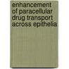 Enhancement of paracellular drug transport across epithelia door A.B.J. Noach