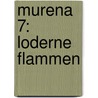 Murena 7: Loderne Flammen by Dufaux