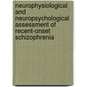 Neurophysiological and neuropsychological assessment of recent-onset schizophrenia door D.H. Nieman