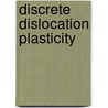 Discrete dislocation plasticity door H. Cleveringa
