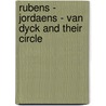 Rubens - Jordaens - Van Dyck and their circle door Maartje de Haan