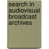 Search in audiovisual broadcast archives door Bouke Huurnink