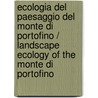 Ecologia del paesaggio del monte di portofino / Landscape ecology of the monte di portofino door Willem Vos