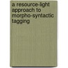 A resource-light approach to morpho-syntactic tagging by Jirka Hana