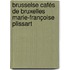 Brusselse cafés de Bruxelles Marie-Françoise Plissart
