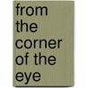 From the corner of the eye by M. van Nieuwenhuyzen