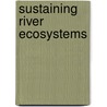 Sustaining River Ecosystems door J. O'Keeffe