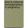 Fetal & Maternal Hemodynamics in Pregnancy door T. Van Mieghem