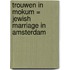 Trouwen in Mokum = Jewish marriage in Amsterdam