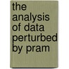 The Analysis Of Data Perturbed By Pram door A.D.L. van den Hout