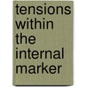 Tensions within the Internal Marker by S.A. de Vries