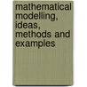Mathematical modelling, ideas, methods and examples door A.P. Mikhailov