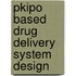 Pkipo Based Drug Delivery System Design