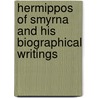 Hermippos of Smyrna and his biographical writings by J. Bollansee