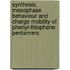 Synthesis, Mesophase Behaviour and Charge Mobility of Phenyl-Thiophene Pentamers