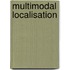 Multimodal localisation