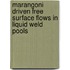 Marangoni driven free surface flows in liquid weld pools