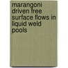 Marangoni driven free surface flows in liquid weld pools door Zaki S. Saldi