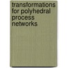 Transformations for Polyhedral Process Networks door S. Meijer