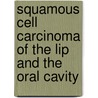 Squamous cell carcinoma of the lip and the oral cavity door A. Jovanovic
