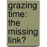 Grazing time: the missing link? door P. Chilibroste