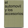 El automovil y los accesorios door A.S. de Leeuw