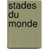 Stades du monde