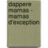 Dappere Mamas - Mamas d'exception