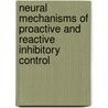 Neural mechanisms of proactive and reactive inhibitory control door B.B. Zantbelt
