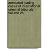 Annotated Leading Cases of International Criminal Tribunals - volume 26 by G. Sluiter