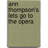Ann Thompson's Lets Go To The Opera door A. Thompson