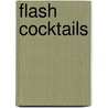 Flash Cocktails by Sam Jacobs